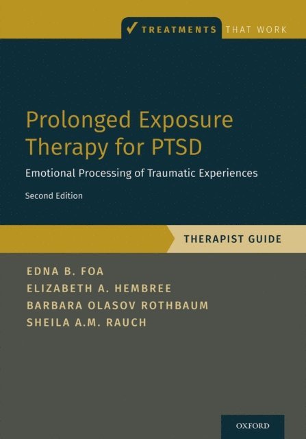 Sheila Rauch, Barbara Olasov Rothbaum, Elizabeth A. Hembree, Edna Foa - Prolonged Exposure Therapy for PTSD, E-bok