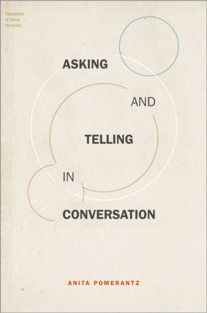 Anita Pomerantz - Asking and Telling in Conversation, E-bok