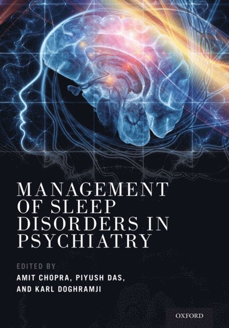 Karl Doghramji, Piyush Das, Amit Chopra - Management of Sleep Disorders in Psychiatry, E-bok