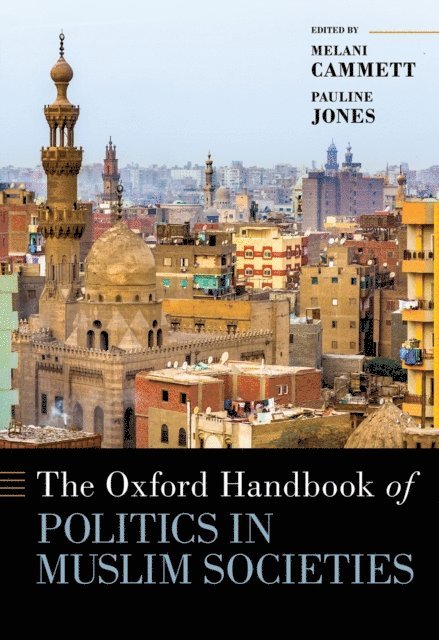 Pauline Jones, Melani Cammett - Oxford Handbook of Politics in Muslim Societies, E-bok