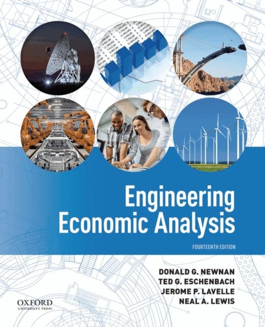 Neal Lewis, Jerome Lavelle, Ted Eschenbach, Donald Newnan - Engineering Economic Analysis, E-bok