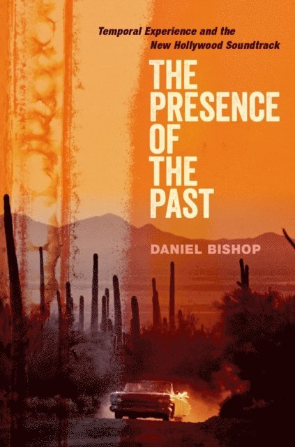 Daniel Bishop - Presence of the Past, E-bok