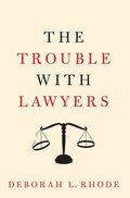 The Trouble with Lawyers