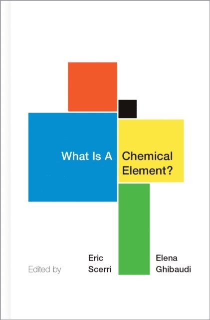 Elena Ghibaudi, Eric Scerri - What Is A Chemical Element?, E-bok