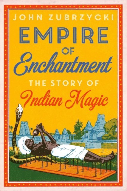 John Zubrzycki - Empire of Enchantment, E-bok