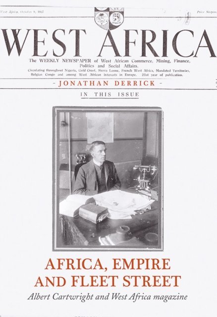 Jonathan Derrick - Africa, Empire and Fleet Street, E-bok