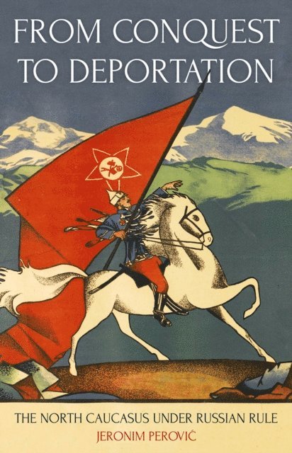 Jeronim Perovic - From Conquest to Deportation, E-bok