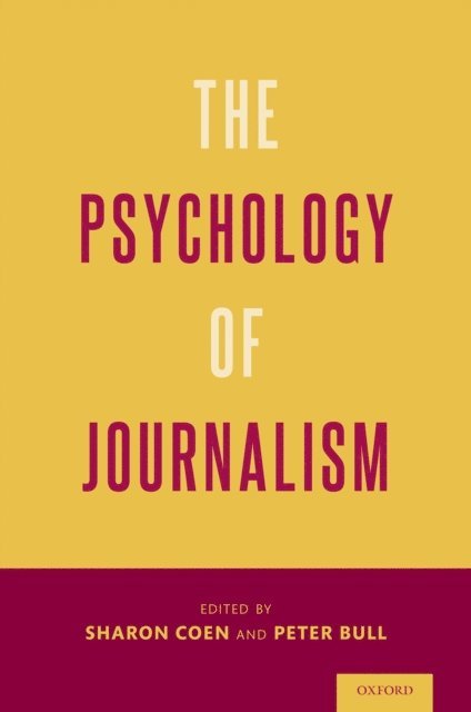 Peter Bull, Sharon Coen - Psychology of Journalism, E-bok