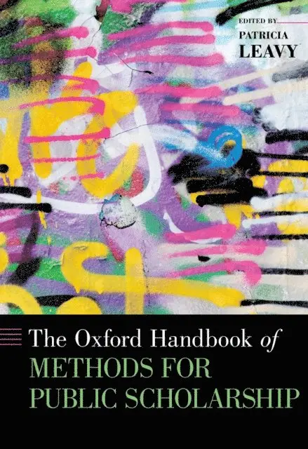 Patricia Leavy PhD - Oxford Handbook of Methods for Public Scholarship, E-bok. Tillgänglighet: Lägg i varukorg