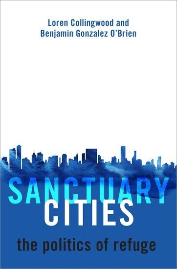 Loren Collingwood, Benjamin Gonzalez O'Brien - Sanctuary Cities, Inbunden