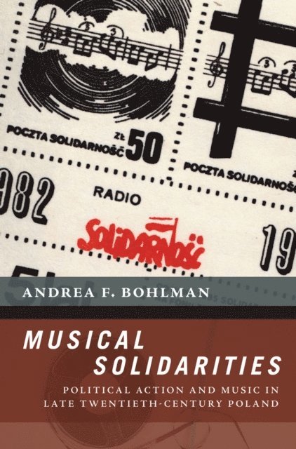 Andrea F. Bohlman - Musical Solidarities, E-bok