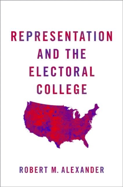 Robert M. Alexander - Representation and the Electoral College, E-bok. Tillgänglighet: Lägg i varukorg