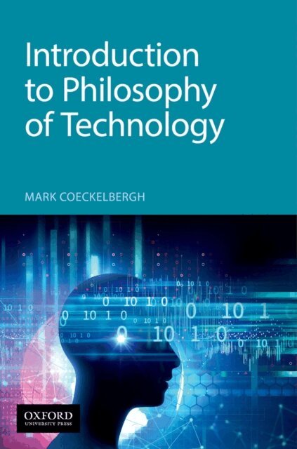 Mark Coeckelbergh - Introduction to Philosophy of Technology, E-bok