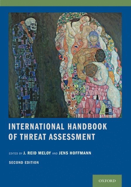 Jens Hoffmann, J. Reid Meloy - International Handbook of Threat Assessment, E-bok
