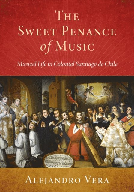 Alejandro Vera - Sweet Penance of Music, E-bok