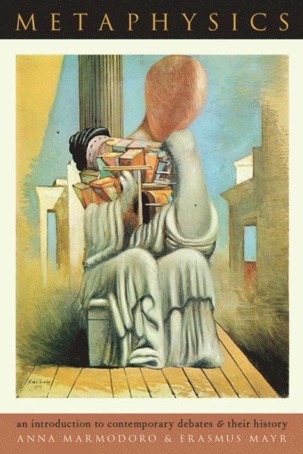 Erasmus Mayr, Anna Marmodoro - Metaphysics, E-bok