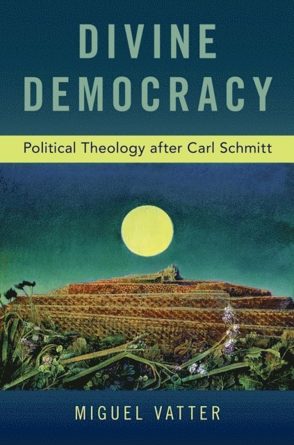Miguel Vatter - Divine Democracy, E-bok