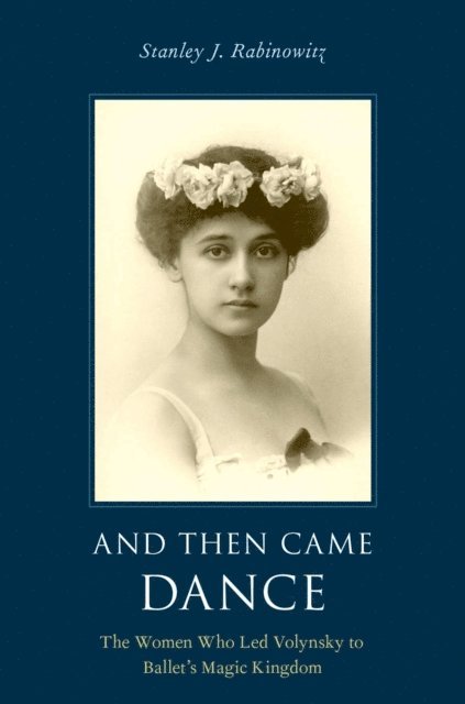 Stanley J. Rabinowitz - And Then Came Dance, E-bok