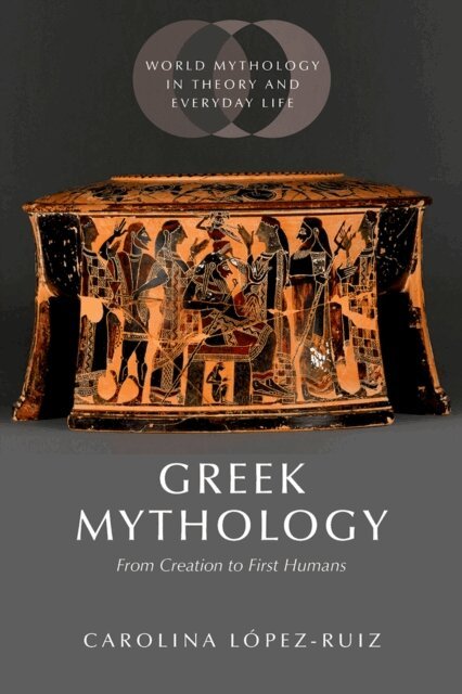 Carolina Lopez-Ruiz - Greek Mythology, E-bok