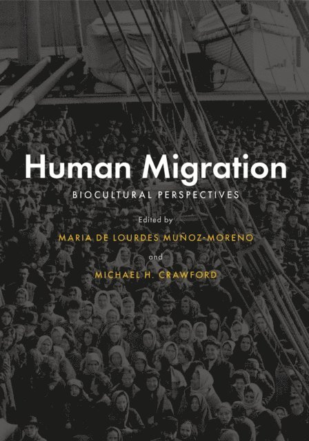 Michael H. Crawford, Maria de Lourdes Munoz-Moreno - Human Migration, E-bok