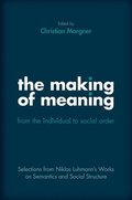 Making of Meaning: From the Individual to Social Order