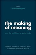 The Making of Meaning: From the Individual to Social Order