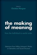 The Making of Meaning: From the Individual to Social Order