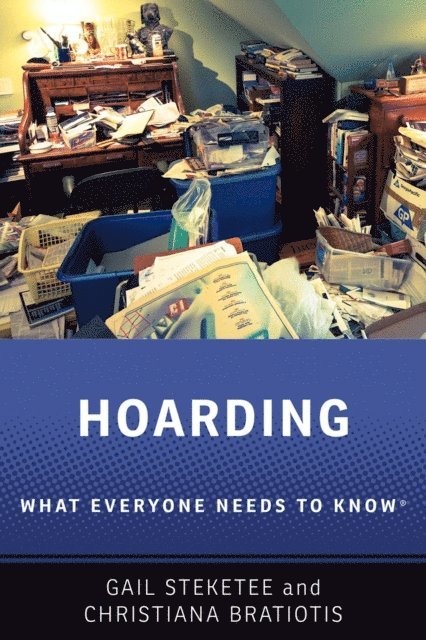 Christiana Bratiotis, Gail Steketee - Hoarding, E-bok