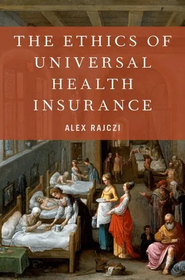 Alex Rajczi - The Ethics of Universal Health Insurance, Inbunden. Tillgänglighet: Lägg i varukorg