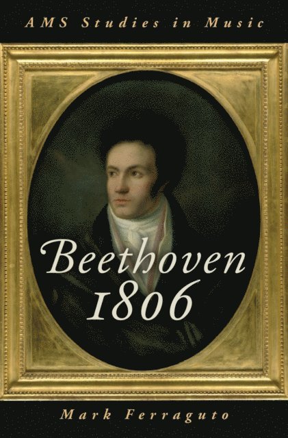 Mark Ferraguto - Beethoven 1806, E-bok