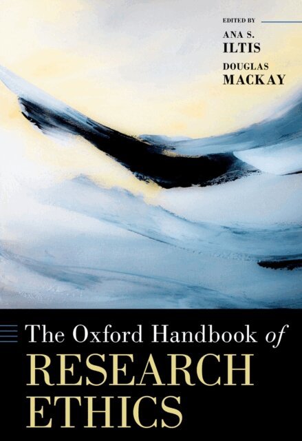 Douglas MacKay, Ana S. Iltis - Oxford Handbook of Research Ethics, E-bok