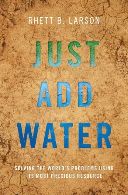 Rhett B. Larson - Just Add Water, E-bok