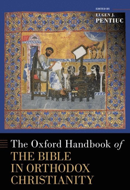 Eugen J. Pentiuc - Oxford Handbook of the Bible in Orthodox Christianity, E-bok