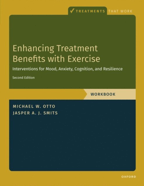 Jasper A. J. Smits, Michael W. Otto - Enhancing Treatment Benefits with Exercise - WB, E-bok