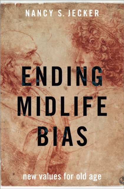 Nancy S. Jecker - Ending Midlife Bias, E-bok
