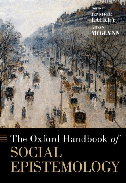 Aidan McGlynn, Jennifer Lackey - Oxford Handbook of Social Epistemology, E-bok