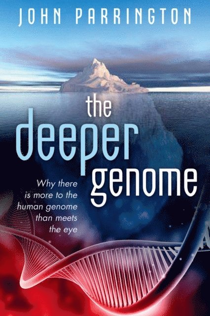 John Parrington - Deeper Genome, E-bok