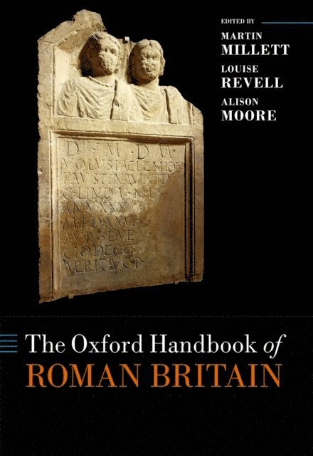 Alison Moore, Louise Revell, Martin Millett - Oxford Handbook of Roman Britain, E-bok