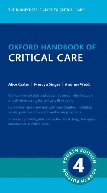 Alice Carter, Andrew Webb, Mervyn Singer - Oxford Handbook of Critical Care, E-bok