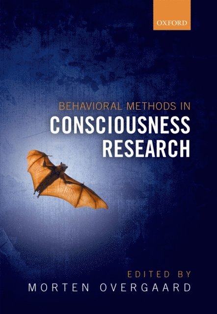 Morten Overgaard - Behavioral Methods in Consciousness Research, E-bok