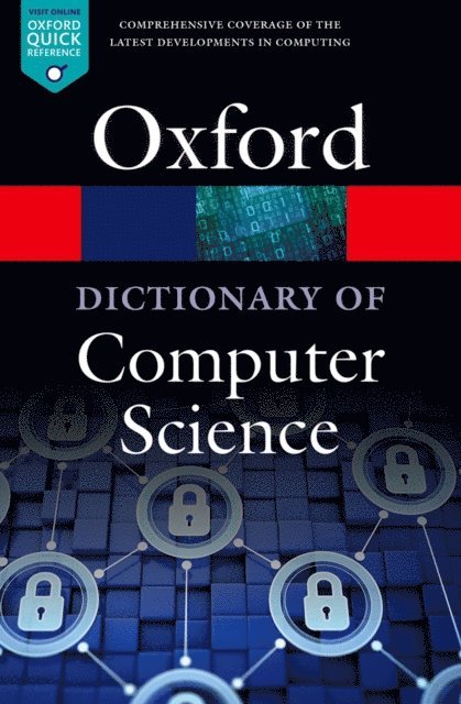Anne Kerr, Gerard Ekembe Ngondi, Andrew Butterfield - Dictionary of Computer Science, E-bok