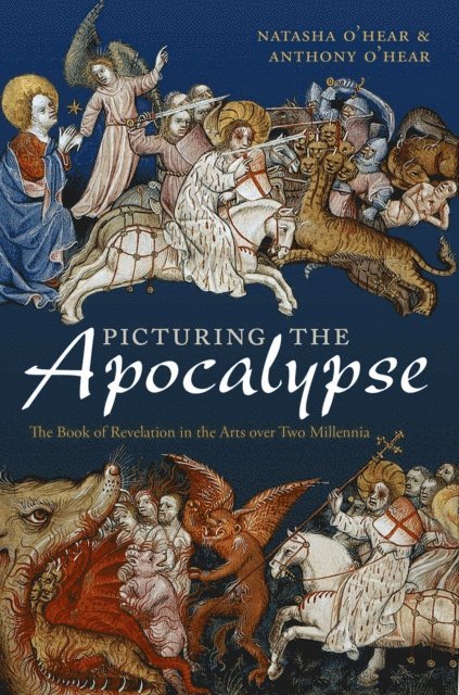 Anthony O'Hear, Natasha O'Hear - Picturing the Apocalypse, E-bok