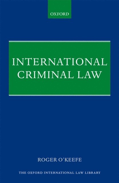 Roger O'Keefe - International Criminal Law, E-bok