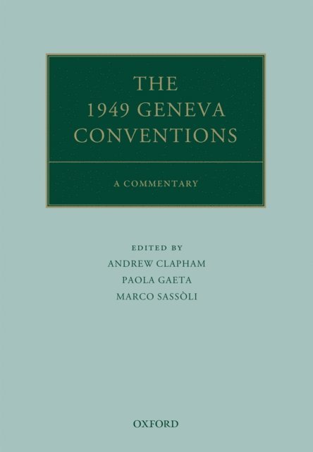 Marco SassA2li, Paola Gaeta, Andrew Clapham - 1949 Geneva Conventions, E-bok