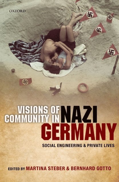 Bernhard Gotto, Martina Steber - Visions of Community in Nazi Germany, E-bok
