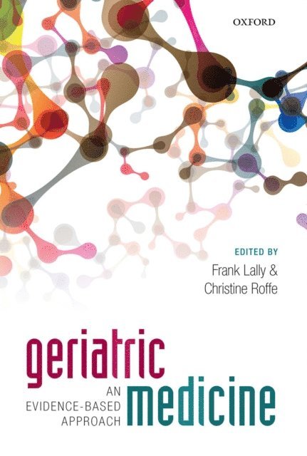 Christine Roffe, Frank Lally - Geriatric Medicine: an evidence-based approach, E-bok
