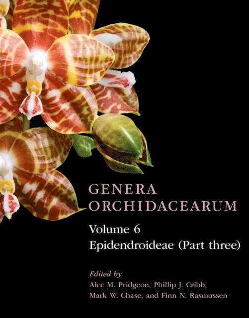 Finn N. Rasmussen, Mark W. Chase, Phillip J. Cribb, Alec M. Pridgeon - Genera Orchidacearum Volume 6, E-bok