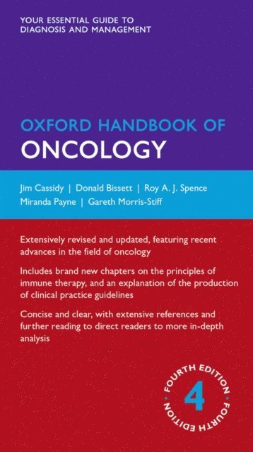 Gareth Morris-Stiff, Miranda Payne, Roy A. J. Spence OBE, Donald Bissett, Jim Cassidy - Oxford Handbook of Oncology, E-bok