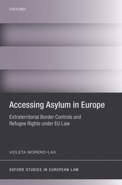 Violeta Moreno-Lax - Accessing Asylum in Europe, E-bok