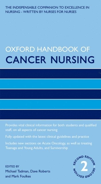 Mark Foulkes, Dave Roberts, Michael Tadman - Oxford Handbook of Cancer Nursing, E-bok
